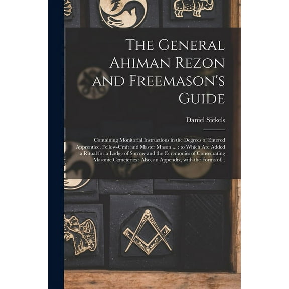 The General Ahiman Rezon and Freemason's Guide (Paperback)