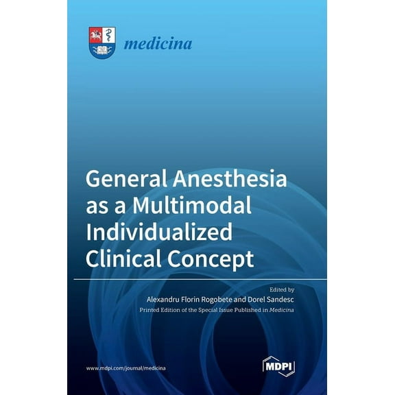 General Anesthesia as a Multimodal Individualized Clinical Concept, (Hardcover)