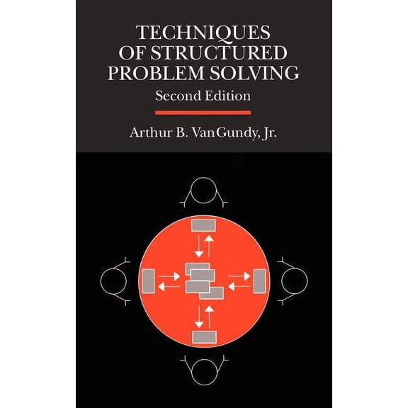 General Business & Business Ed. Techniques of Structured Problem Solving, (Hardcover)