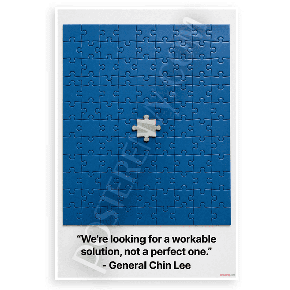 General Chin Lee "Workable Solution Not Perfect" Inspirational 12x18 US Made Poster