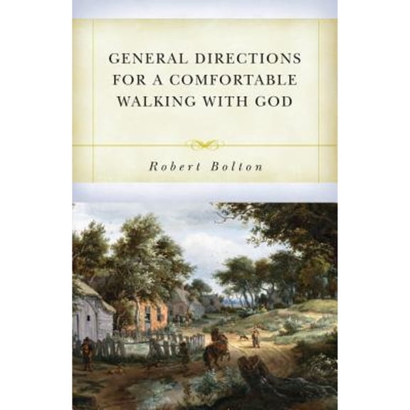 Pre-Owned General Directions for Comfortable Walking with God (Paperback) by Robert Bolton