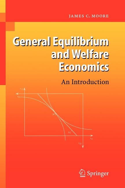 General Equilibrium and Welfare Economics: An Introduction, (Paperback ...