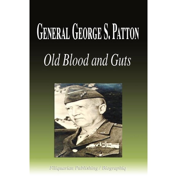General George S. Patton - Old Blood and Guts (Biography), (Paperback)