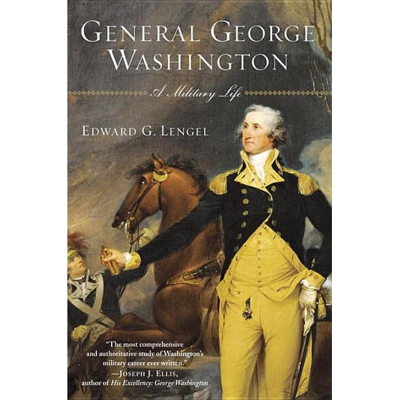 Pre-Owned General George Washington: A Military Life (Paperback) 0812969502 9780812969504