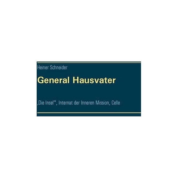 General Hausvater: , Die Insel'', Internat der Inneren Mission, Celle, (Paperback)