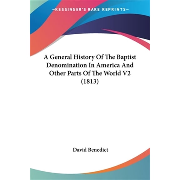 General History Of The Baptist Denomination In America And Other Parts Of The World