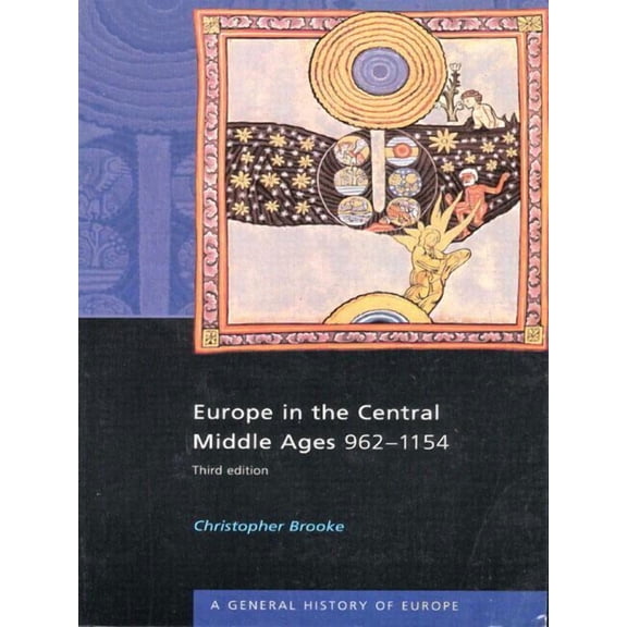 General History of Europe Europe in the Central Middle Ages: 962-1154, (Paperback)