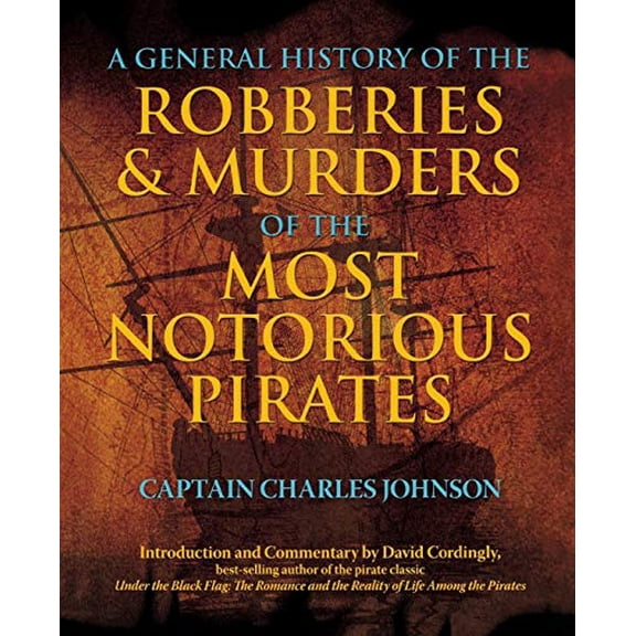 Pre-Owned General History of the Robberies & Murders of the Most Notorious Pirates