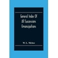 thumbnail image 1 of General Index Of All Successions Emancipations, Interdictions And Partition Proceedings, Opened In The Civil District Co, (Paperback), 1 of 1