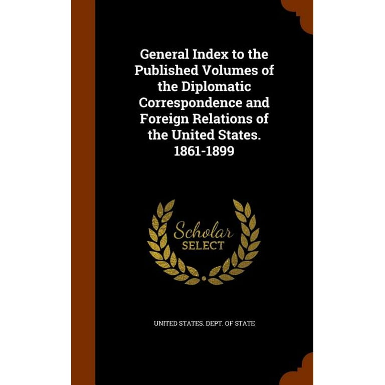 General Index to the Published Volumes of the Diplomatic