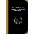 thumbnail image 1 of General Information Relating to Patents and Trade Marks . Hardcover 1362329541 9781362329541 Richards Co, 1 of 1
