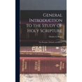 thumbnail image 1 of General Introduction to the Study of Holy Scripture; the Principles, Methods, and History (Hardcover), 1 of 1