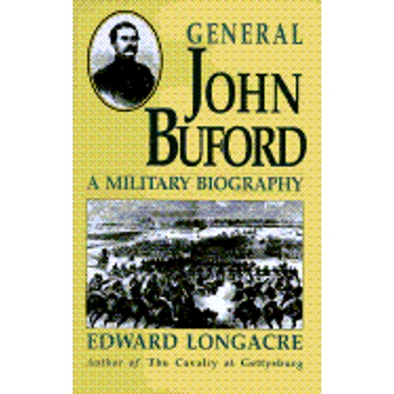 Pre-Owned General John Buford (Hardcover) 0938289462 9780938289463