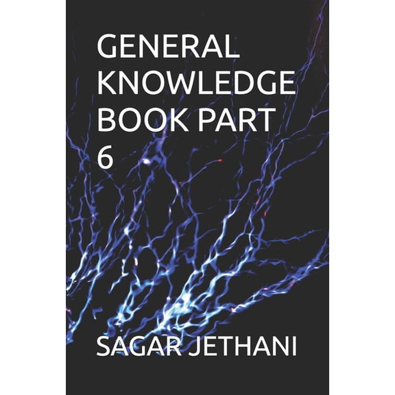 General Knowledge Book Part 1 General Knowledge Book Part 6, (Paperback)