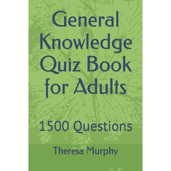General Knowledge Quiz Book for Adults: 1500 Questions, (Paperback)