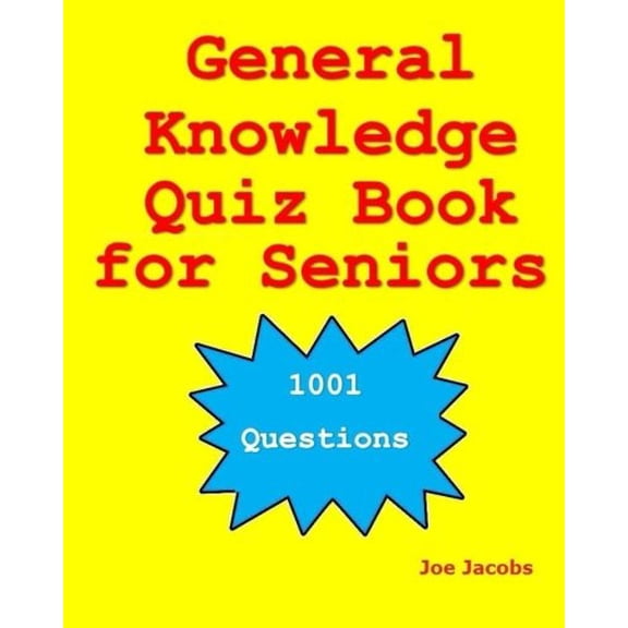 Pre-Owned General Knowledge Quiz Book for Seniors: 1001 Questions, 9781539846079, 1539846075, Paperback,