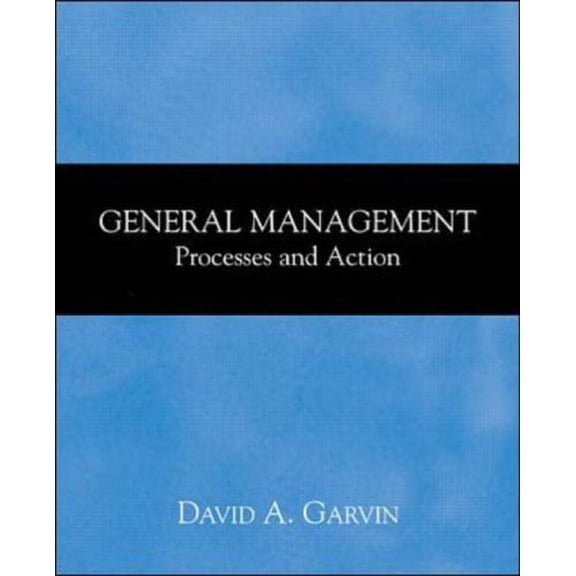 Pre-Owned General Management: Processes and Action (Paperback) 0072432411 9780072432411