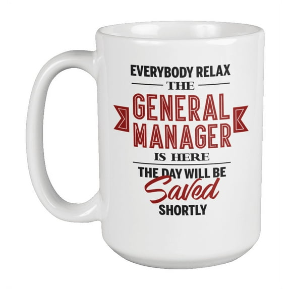 General Manager Is Here Coffee & Tea Mug for Best Executive Director (15oz)