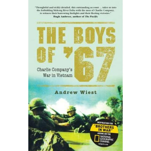 Pre-Owned The Boys of '67: Charlie Company's War in Vietnam (Paperback) 1472803337 9781472803337