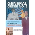 thumbnail image 1 of General Order No. 5 : The Redemption of a Muslim American Patriot, 1 of 1