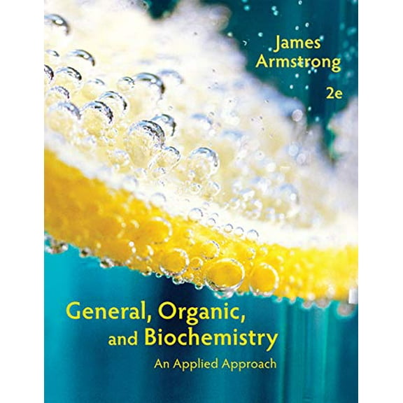 Pre-Owned General, Organic, and Biochemistry: An Applied Approach (Hardcover) 1285430239 9781285430232