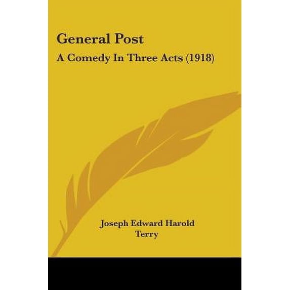 General Post: A Comedy in Three Acts (1918) Paperback