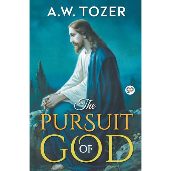 General Press The Pursuit of God, (Paperback)
