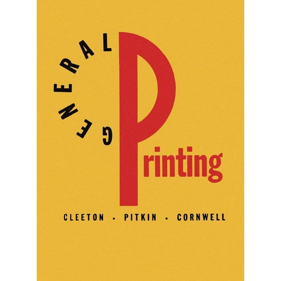 General Printing: An Illustrated Guide to Letterpress Printing, (Hardcover)