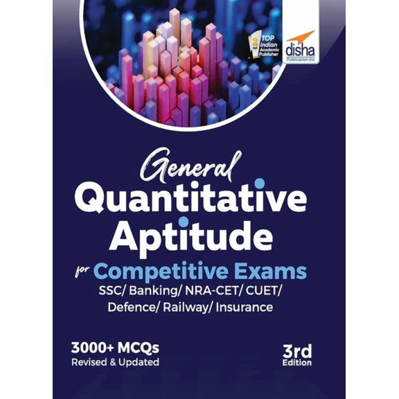 General Quantitative Aptitude for Competitive Exams - SSC/ Banking/ NRA CET/ CUET/ Defence/ Railway/ Insurance - 3rd Edition (Paperback)