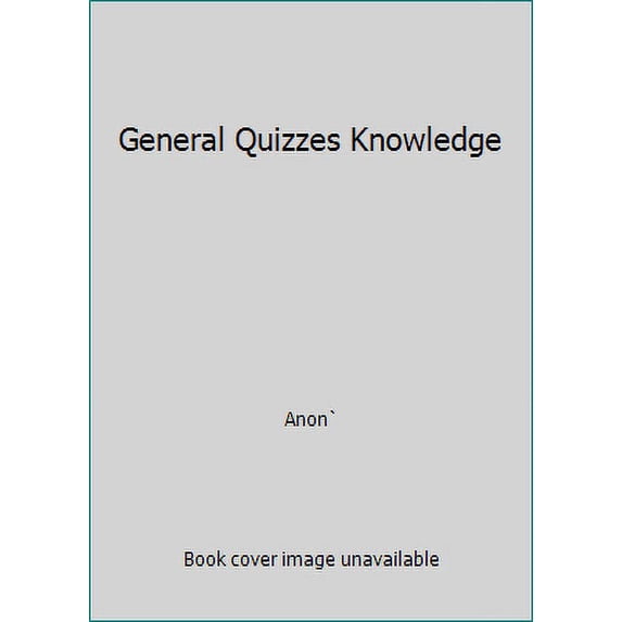 Pre-Owned General Quizzes Knowledge (Paperback) 1842365037 9781842365038