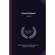 General Report; Volume 8 Paperback