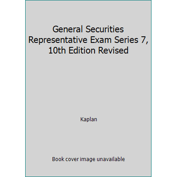 Pre-Owned General Securities Representative Exam Series 7, 10th Edition Revised (Paperback) 1475447825 9781475447828