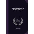 thumbnail image 1 of General Statistics of the British Empire (Hardcover), 1 of 1