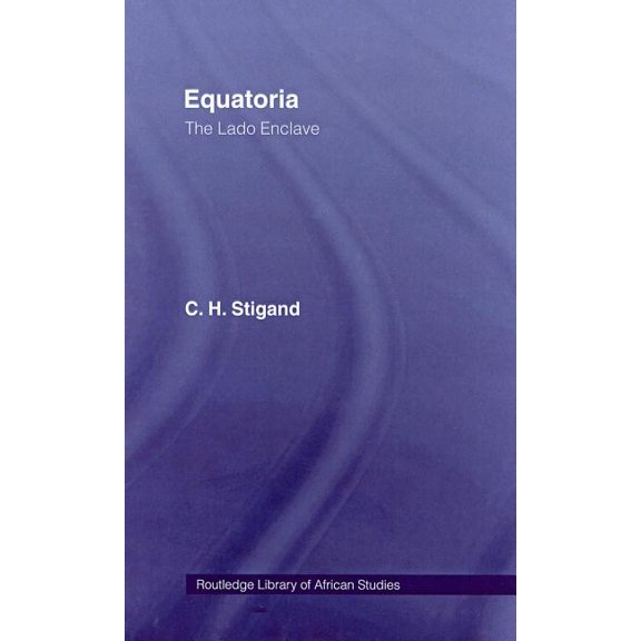 General Studies Series Equatoria: The Lado Enclave, Book 56, (Paperback)