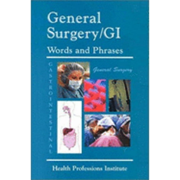 Pre-Owned General Surgery/ GI Words and Phrases: General Surgery (Paperback) 093438536X 9780934385367