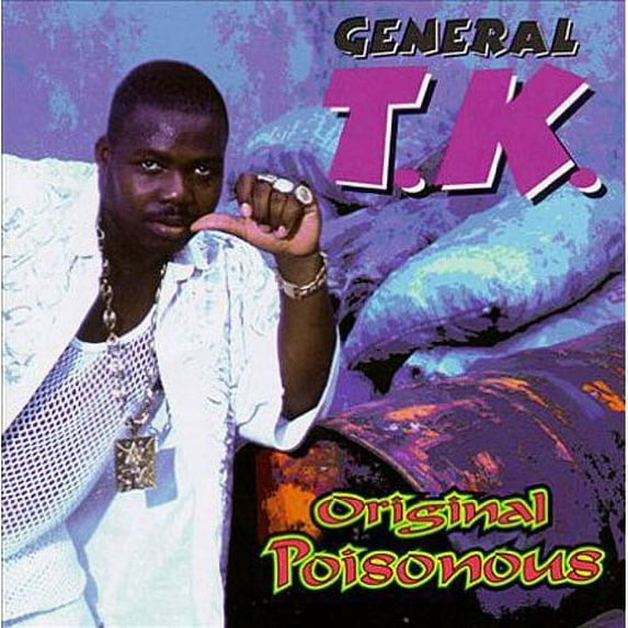 General T.K. - Original Poisonous - Music & Performance - CD