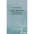 thumbnail image 1 of General Theory of Economic Development Global Transition: A General Theory of Economic Development, (Hardcover), 1 of 1