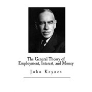 The General Theory of Employment, Interest, and Money Paperback by John Maynard Keynes