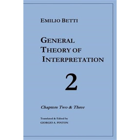General Theory of Interpretation: General Theory of Interpretation: Chapters 2 and 3 (Paperback)