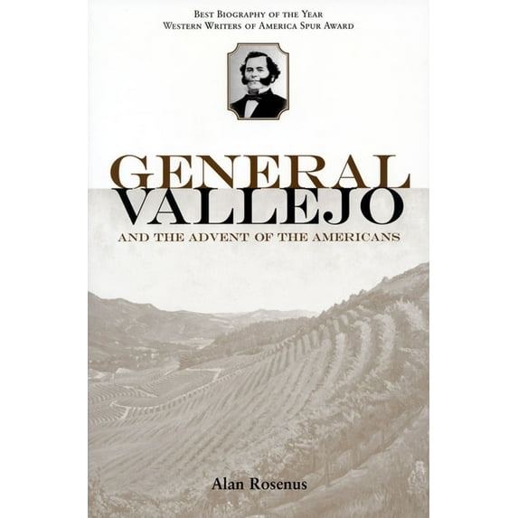 General Vallejo and the Advent of the Americans, (Paperback)