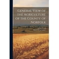 thumbnail image 1 of General View of the Agriculture of the County of Norfolk (Paperback), 1 of 1