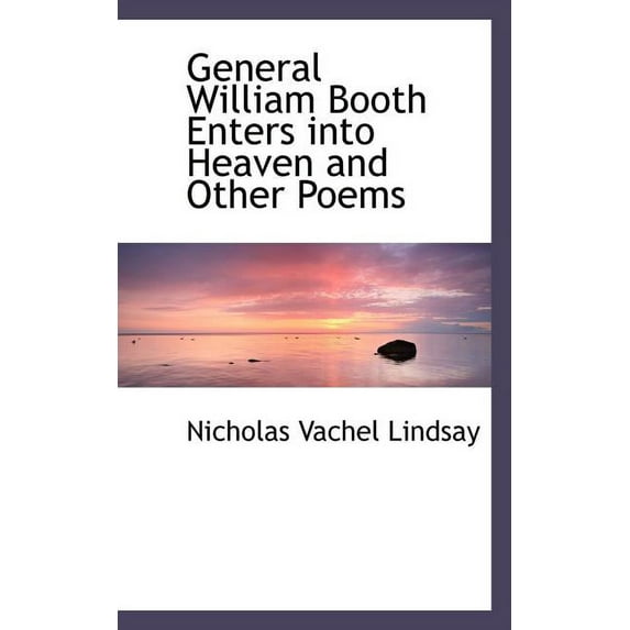 General William Booth Enters Into Heaven and Other Poems (Paperback)