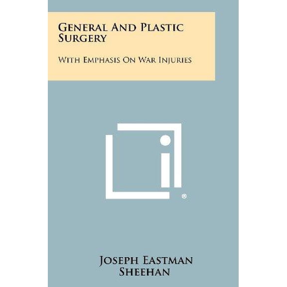 General and Plastic Surgery: With Emphasis on War Injuries Paperback