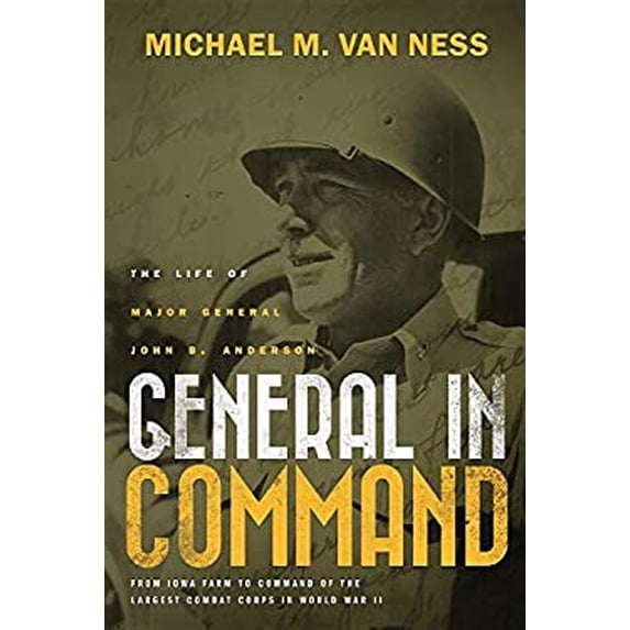 Pre-Owned General in Command: The Life of Major General John B. Anderson (Paperback) 1633938492 9781633938496