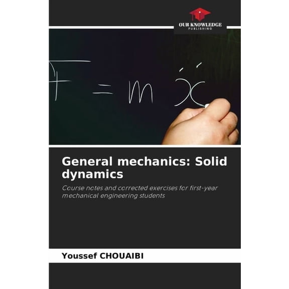 General mechanics: Solid dynamics, (Paperback)