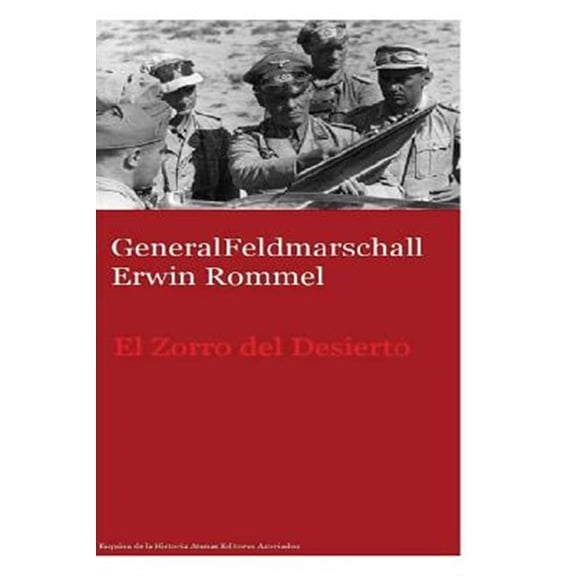Pre-Owned Generalfeldmarschall Erwin Rommel El Zorro del Desierto