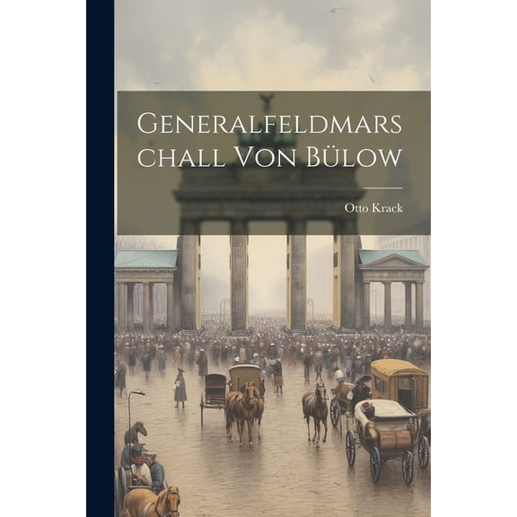 Generalfeldmarschall Von Blow (Paperback)