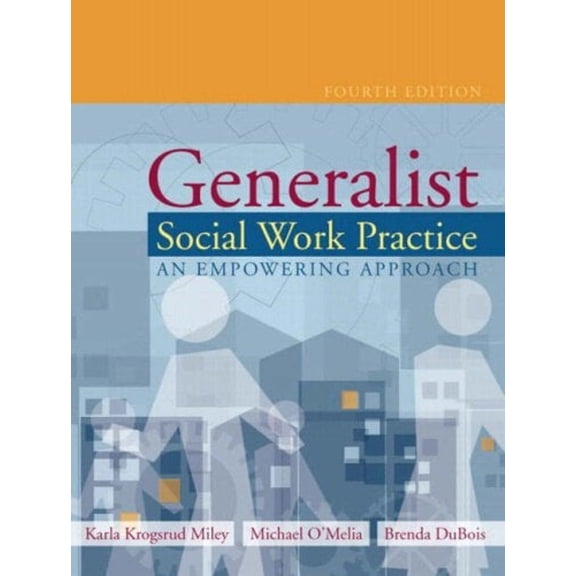 Pre-Owned Generalist Social Work Practice: An Empowering Approach (Paperback) by Michael O'Melia, Brenda DuBois, Karla Krogsrud Miley