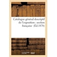 thumbnail image 1 of Generalites: Catalogue Général Descriptif de l'Exposition: Section Française (Paperback), 1 of 1