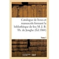 thumbnail image 1 of Generalites: Catalogue de Livres Et Manuscrits Formant La Bibliothèque de Feu M. J. B. Th. de Jonghe Tome 1 (Paperback), 1 of 1